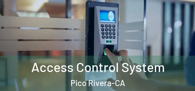  Access Control System Pico Rivera-CA