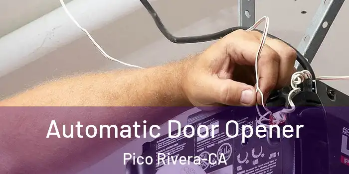  Automatic Door Opener Pico Rivera-CA